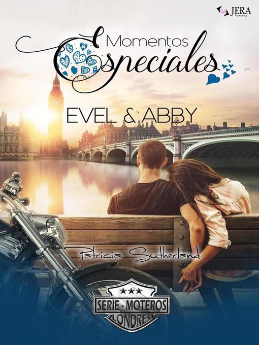 Title details for Momentos Especiales--Evel & Abby by Patricia Sutherland - Available